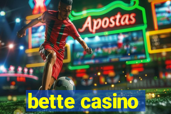 bette casino