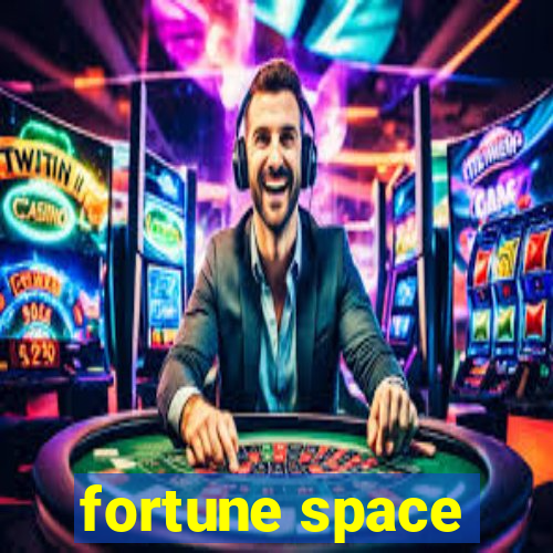 fortune space