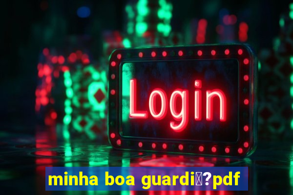 minha boa guardi閼?pdf