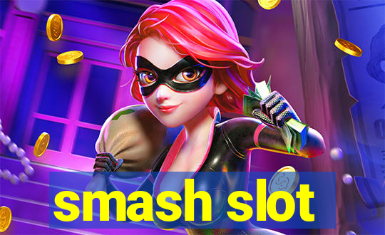 smash slot