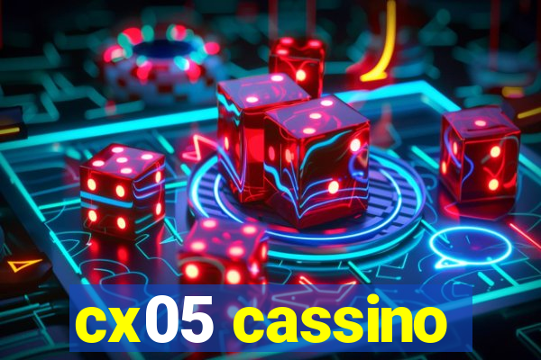 cx05 cassino