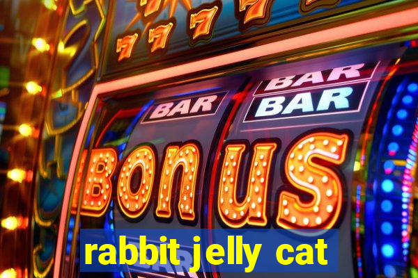 rabbit jelly cat