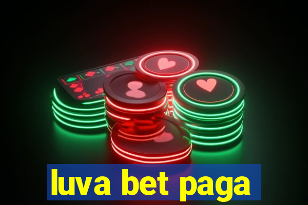 luva bet paga