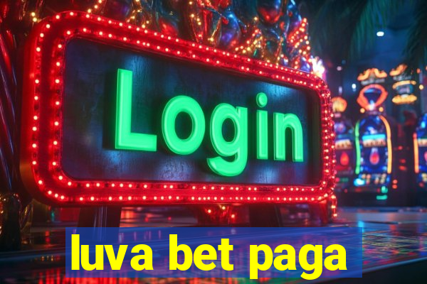 luva bet paga