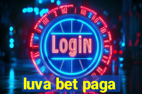 luva bet paga