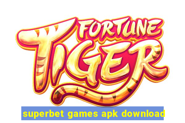 superbet games apk download