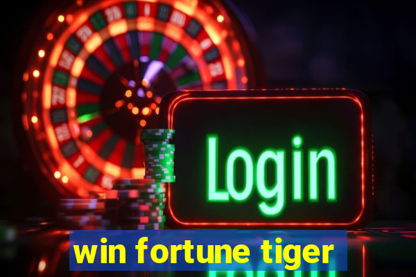 win fortune tiger