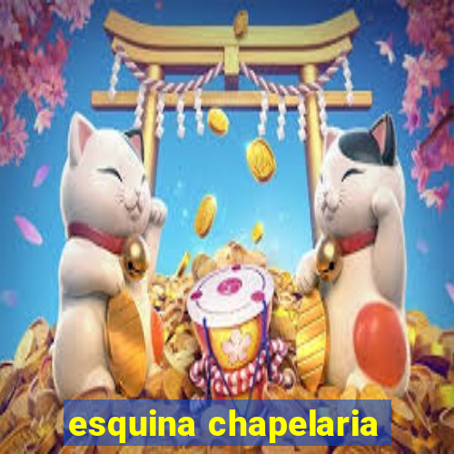 esquina chapelaria