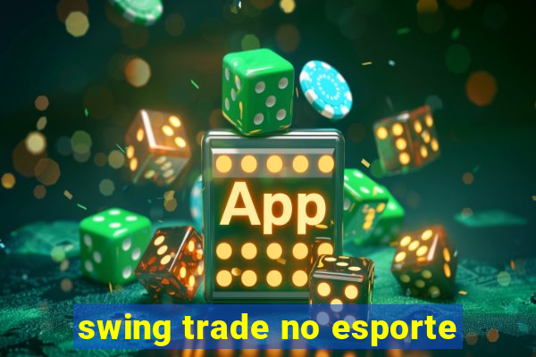 swing trade no esporte