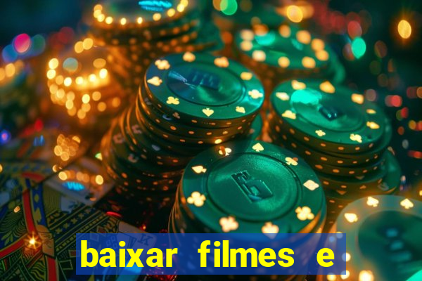 baixar filmes e s茅ries mp4