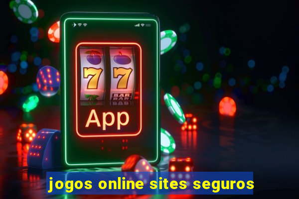 jogos online sites seguros