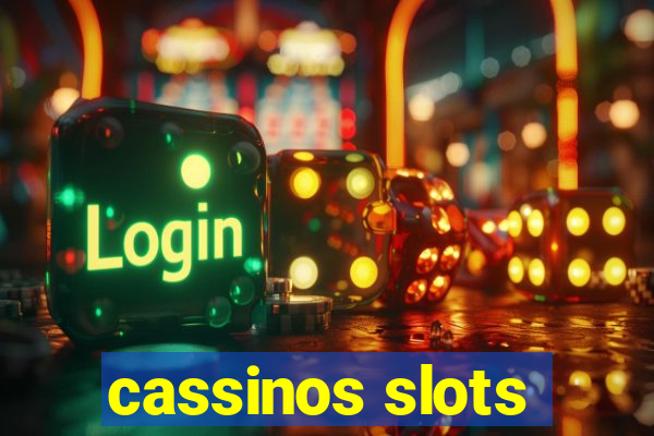 cassinos slots