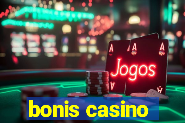 bonis casino