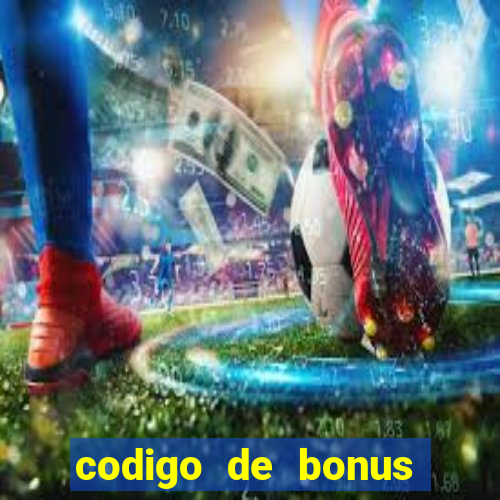 codigo de bonus vai de bet