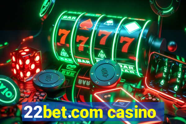 22bet.com casino