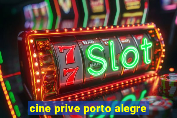 cine prive porto alegre