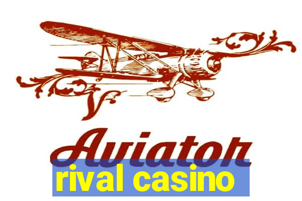 rival casino