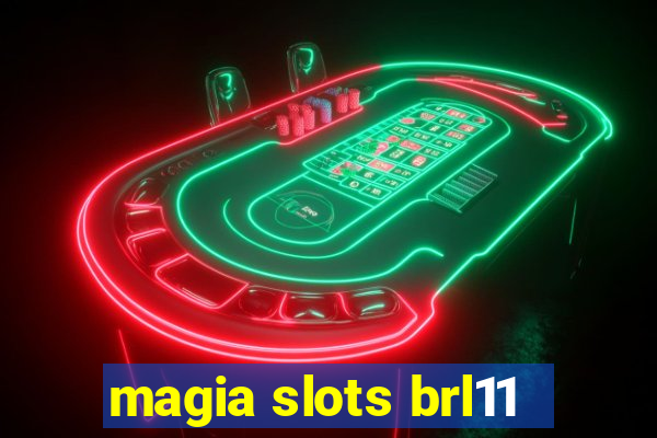 magia slots brl11