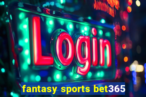 fantasy sports bet365