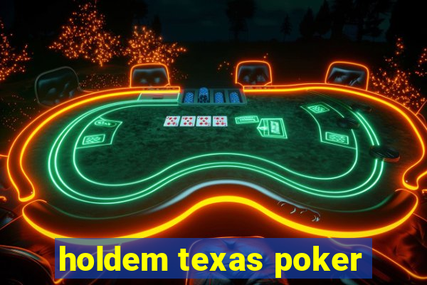 holdem texas poker