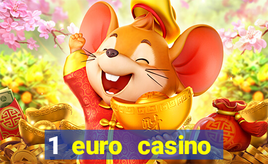 1 euro casino bonus10 euro casino