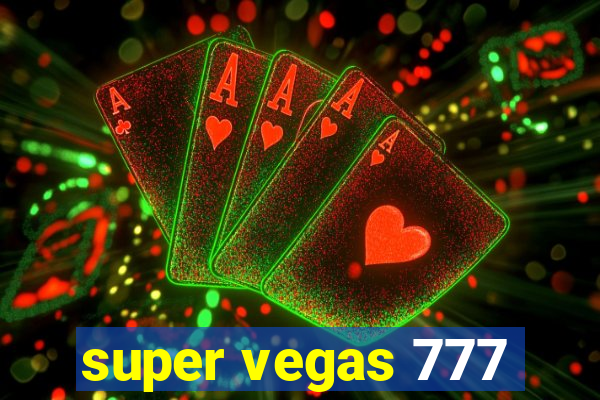 super vegas 777