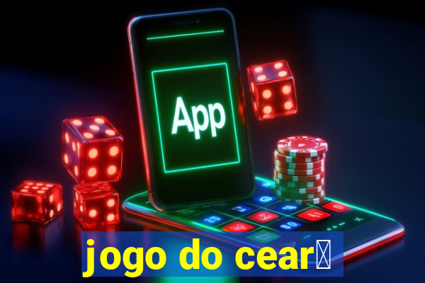 jogo do cear谩