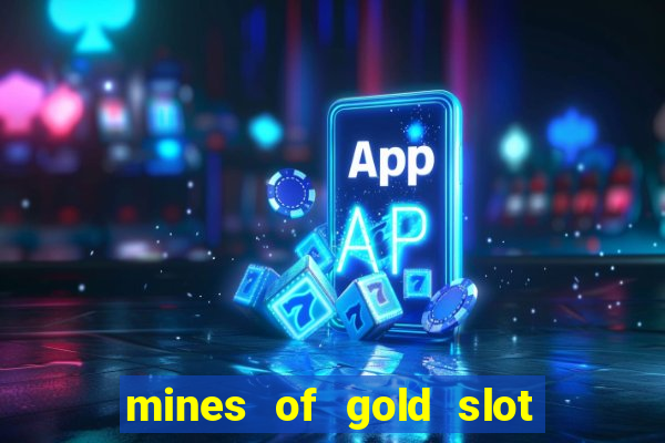 mines of gold slot free play