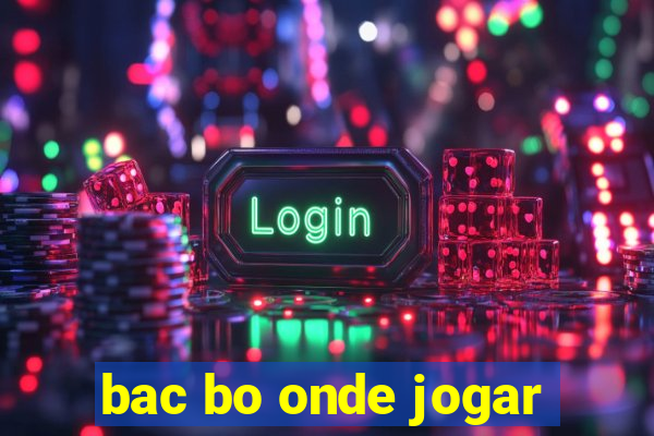 bac bo onde jogar