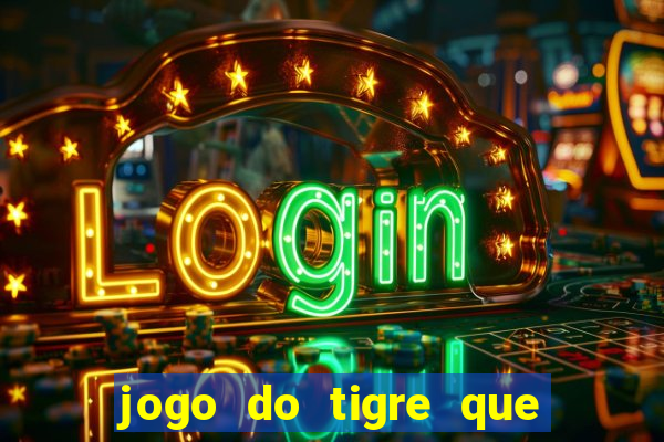 jogo do tigre que da bonus ao se cadastrar