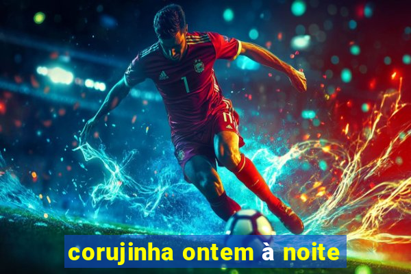 corujinha ontem à noite