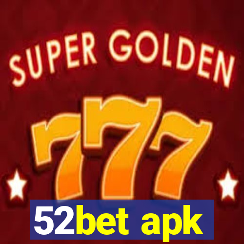 52bet apk