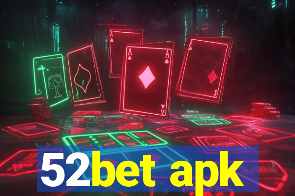 52bet apk