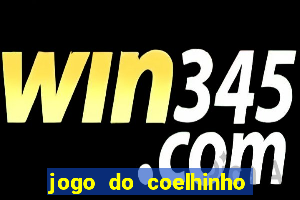 jogo do coelhinho que da dinheiro