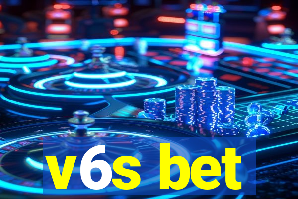 v6s bet