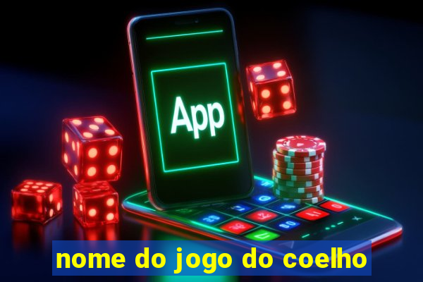 nome do jogo do coelho