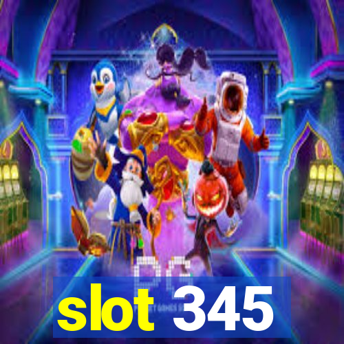 slot 345