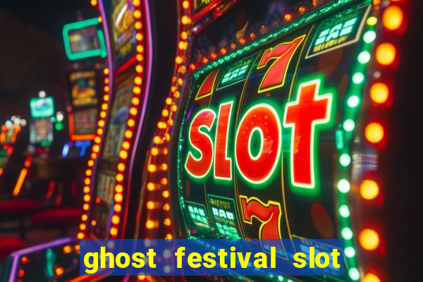 ghost festival slot free play