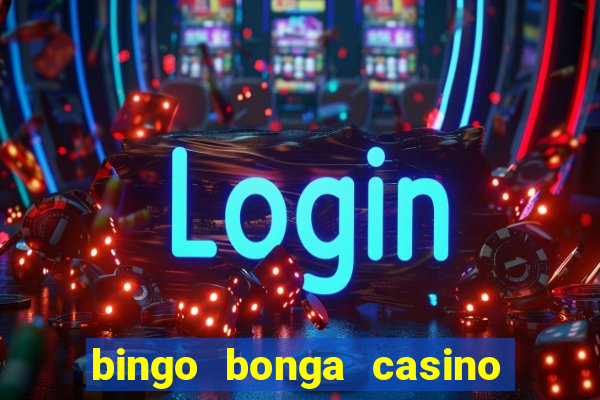 bingo bonga casino no deposit