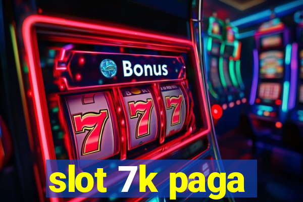 slot 7k paga