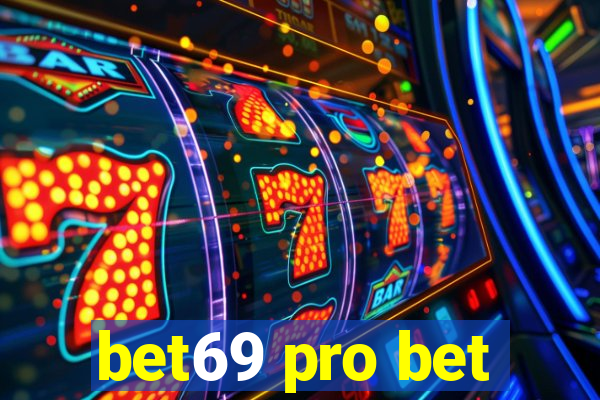 bet69 pro bet