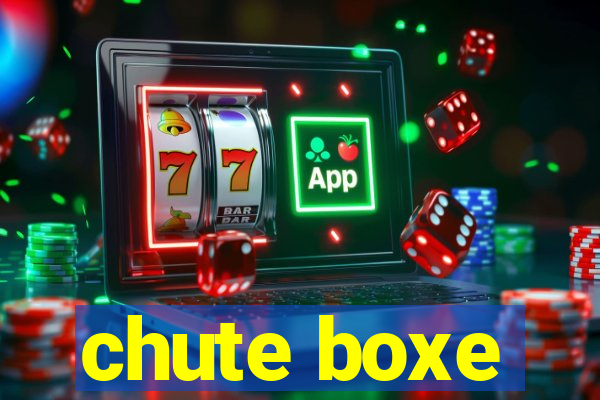 chute boxe