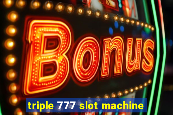 triple 777 slot machine