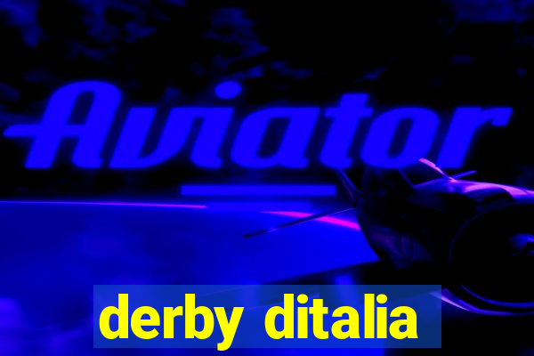 derby ditalia