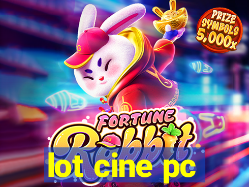 lot cine pc