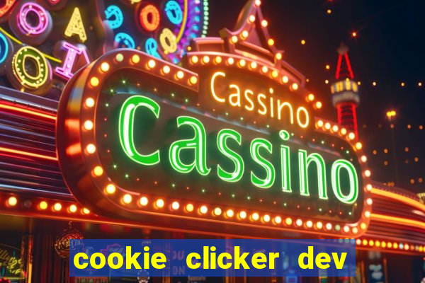 cookie clicker dev tools hack