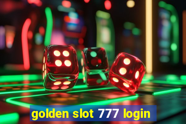 golden slot 777 login