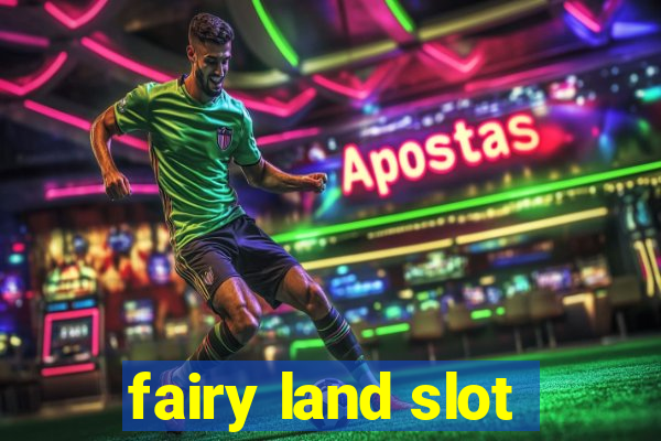 fairy land slot