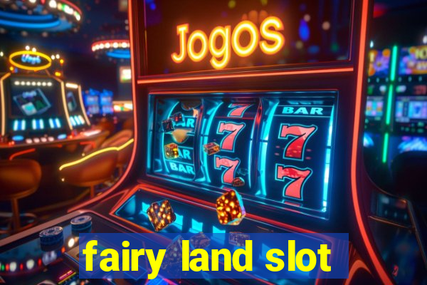 fairy land slot