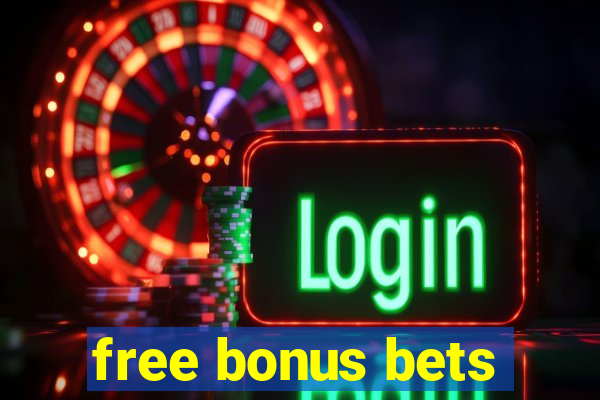 free bonus bets